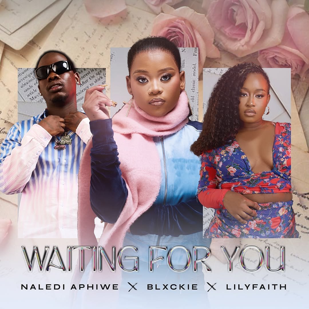 Waiting for You artwork for Naledi Aphiwe, Blxckie and LilyFaith.